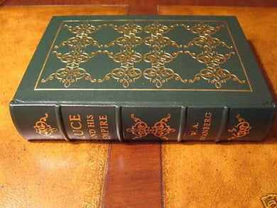Easton Press LUCE AND HIS EMPIRE W.A. Swanberg